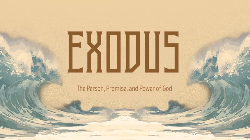 EXODUS: The Person Promise and Power of God