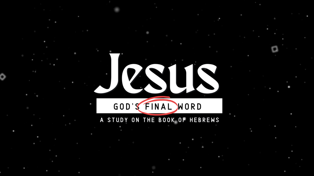 Jesus: God's Final Word