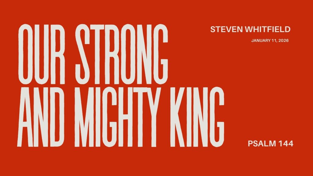 Our Strong and Mighty King