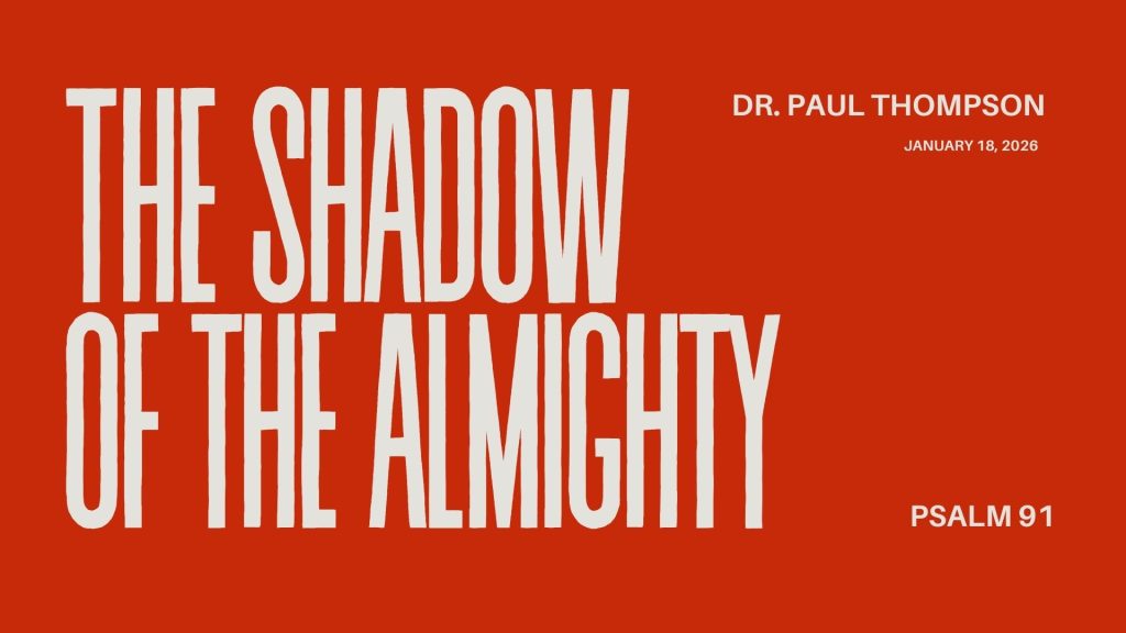 The Shadow of the Almighty – Psalm 91