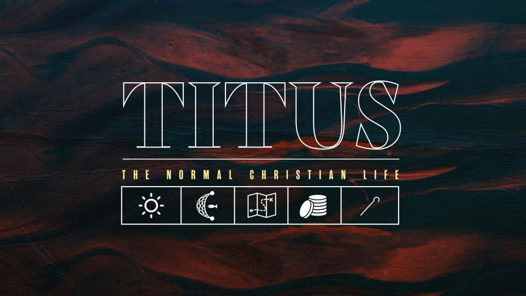 Titus: The Normal Christian Life