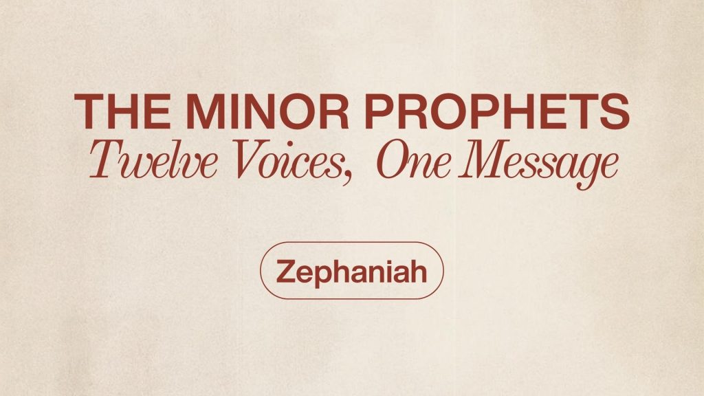 Zephaniah: Judgment to Joy – Zephaniah 3:9-20