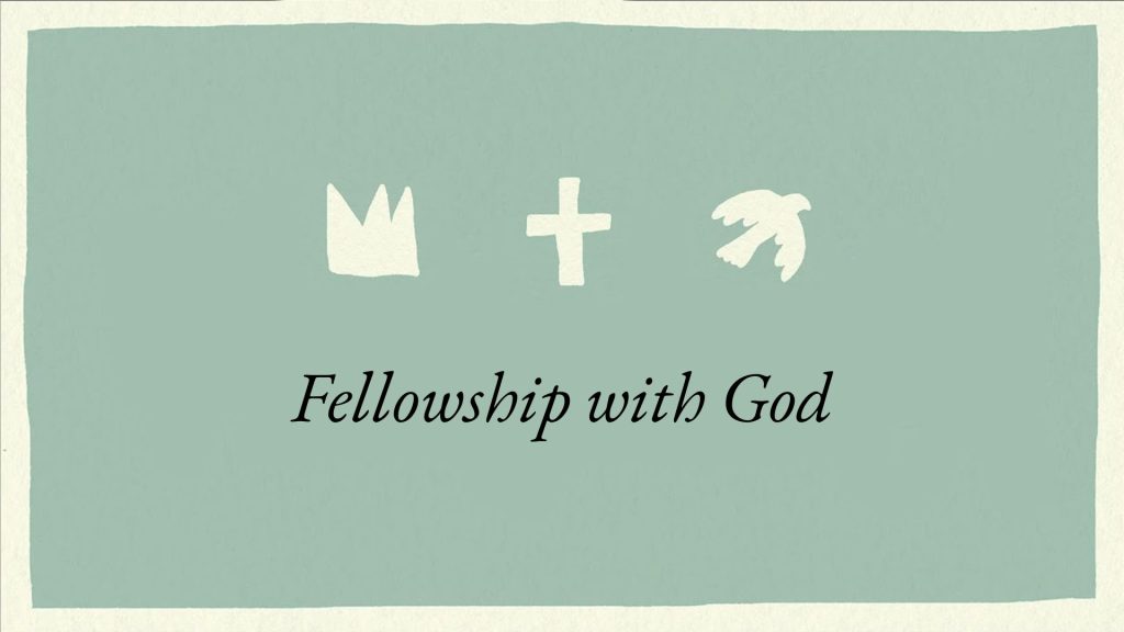 Fellowship with God – The Comforter