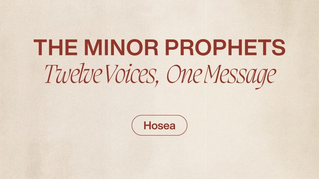 Hosea: Love That Won’t Let Go